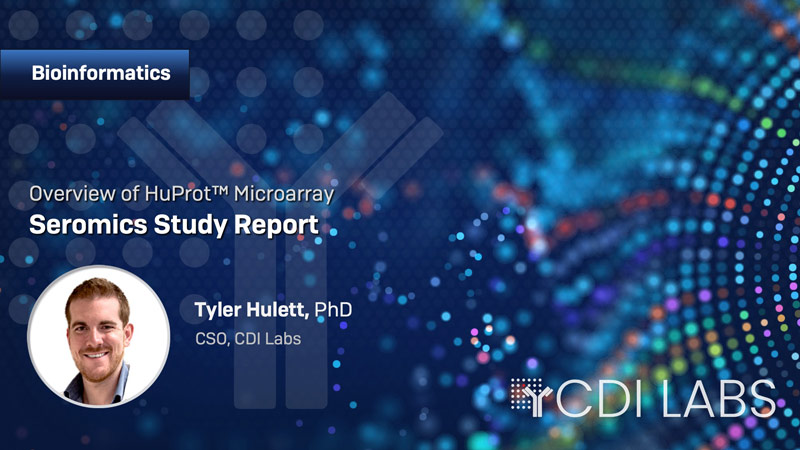 Study Report Overview: HuProt™ and Seromics